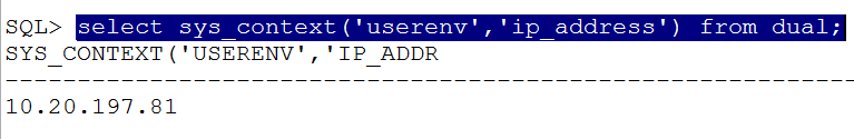 名称：oracle通过select sys_context('userenv','ip_address') from dual;获得客户端ip
关键词：oracle通过select sys_context('userenv','ip_address') from dual;获得客户端ip
尺寸：767×125
类型：PNG
